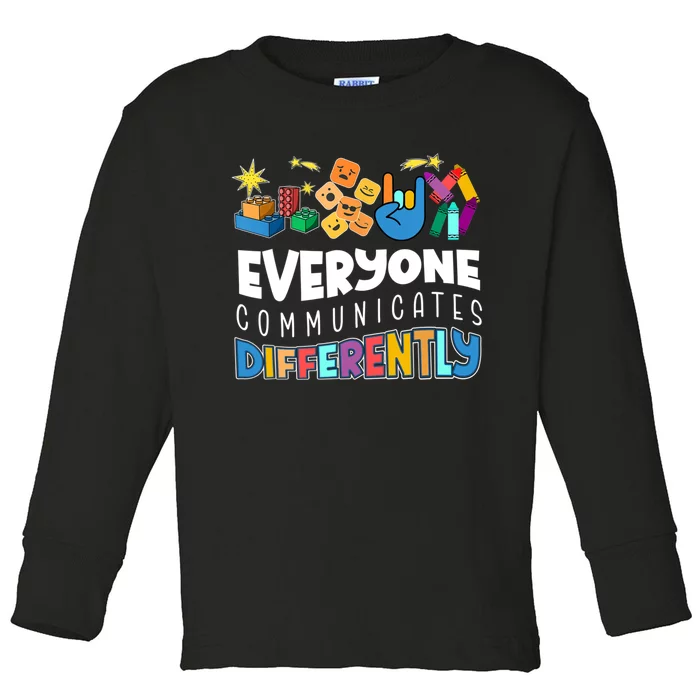 Autism Awareness Support Everyone Communicates Differently Toddler Long Sleeve Shirt