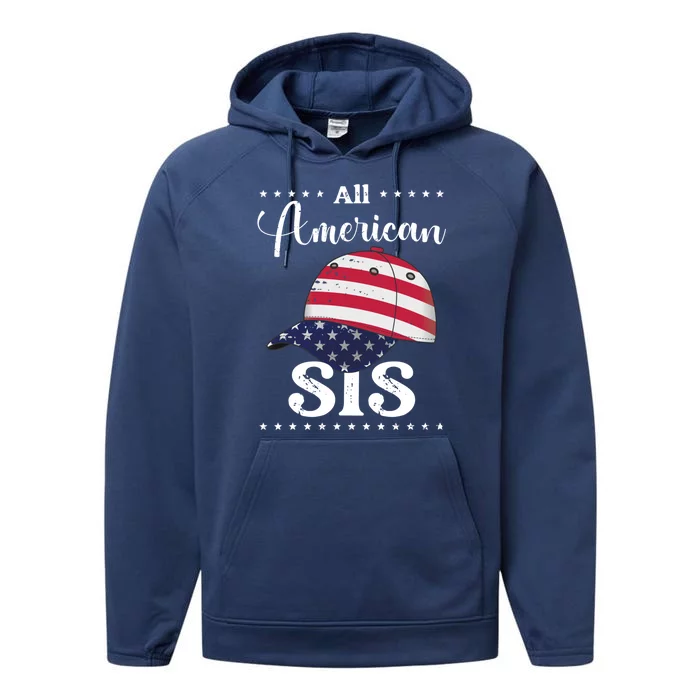 All American Sis Cap July 4 Gift Performance Fleece Hoodie