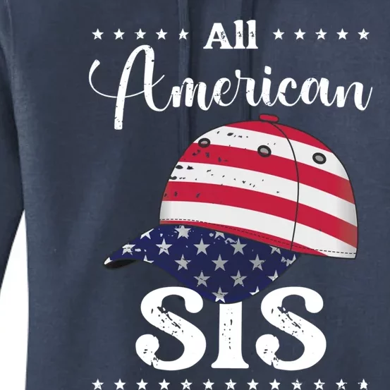 All American Sis Cap July 4 Gift Women's Pullover Hoodie