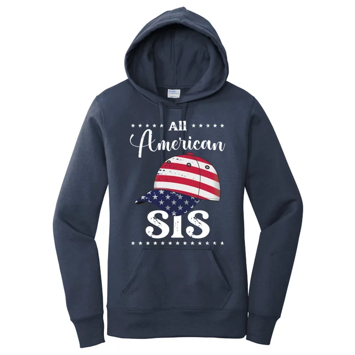 All American Sis Cap July 4 Gift Women's Pullover Hoodie