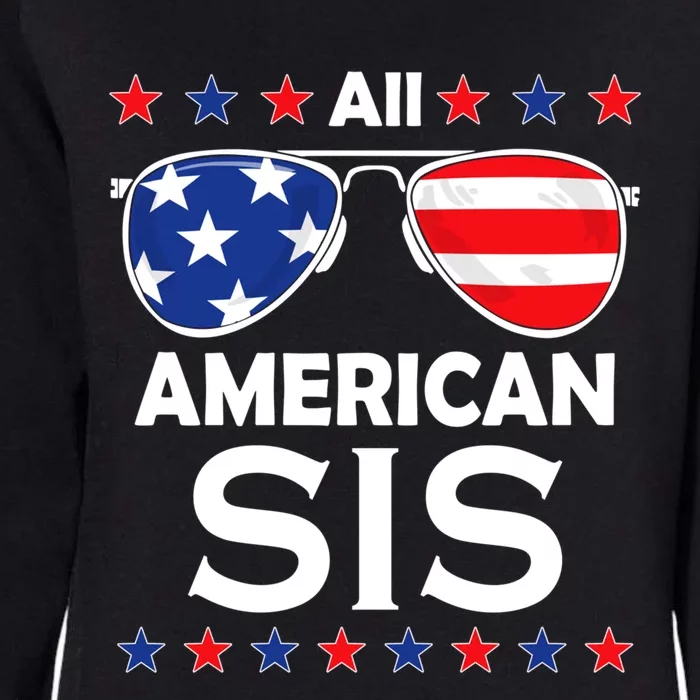 All American Sis Funny 4th Of July Usa Family Matching Gift Womens California Wash Sweatshirt