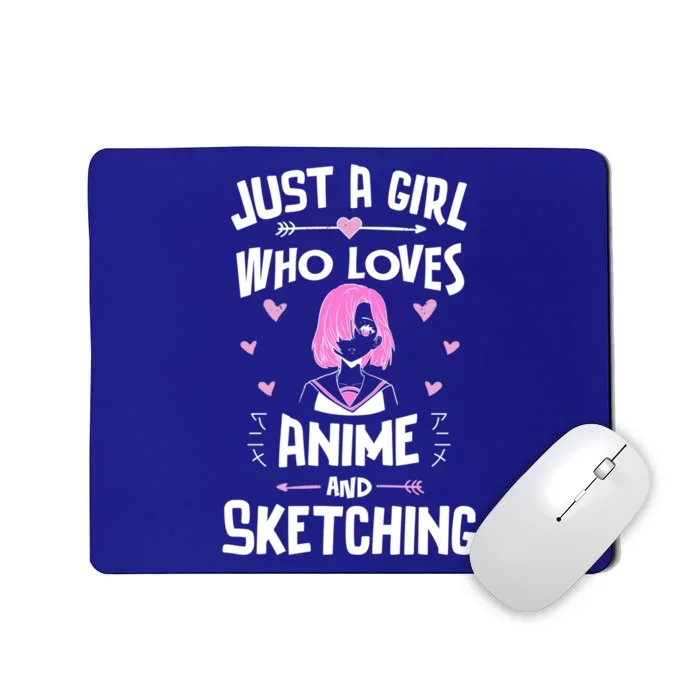 Anime And Sketching Just A Girl Who Loves Anime Funny Gift Mousepad