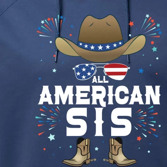 All American Sis Matching Family Group 4th Of July Sister Great Gift Performance Fleece Hoodie