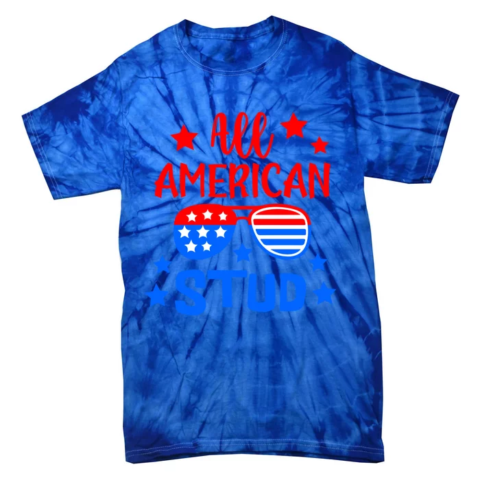 All American Stud 4th Of July Patriotic Gift Tie-Dye T-Shirt