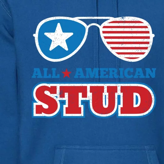 All American Stud Funny 4th Of July Independence Day Gift Premium Hoodie