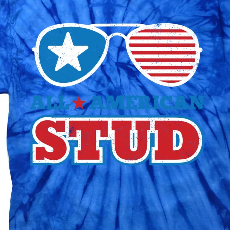 All American Stud Funny 4th Of July Independence Day Gift Tie-Dye T-Shirt