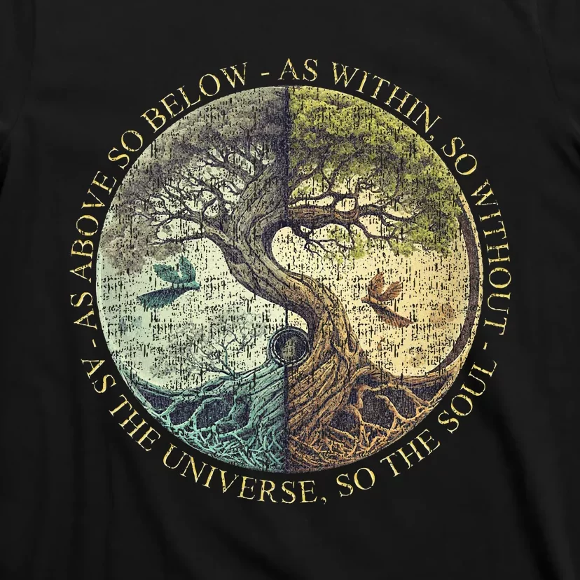 As Above So Below As Within So Without Tree T-Shirt