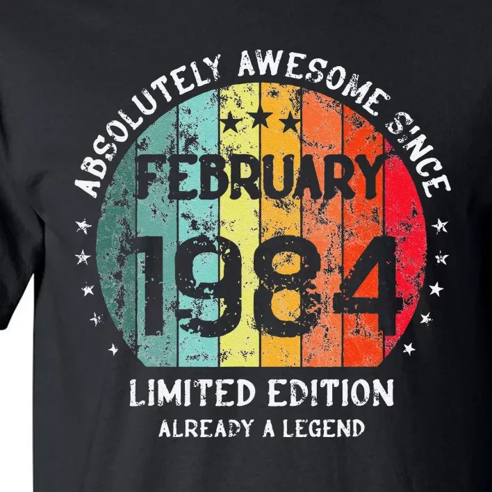 Absolutely Awesome Since February 1984 Man Woman Birthday Tall T-Shirt