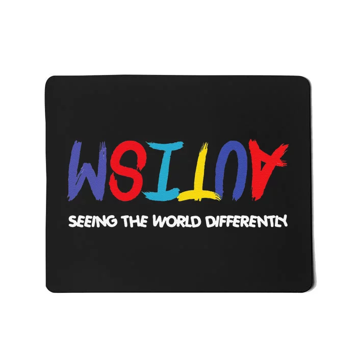 Autism Awareness Seeing The World Differently Mousepad