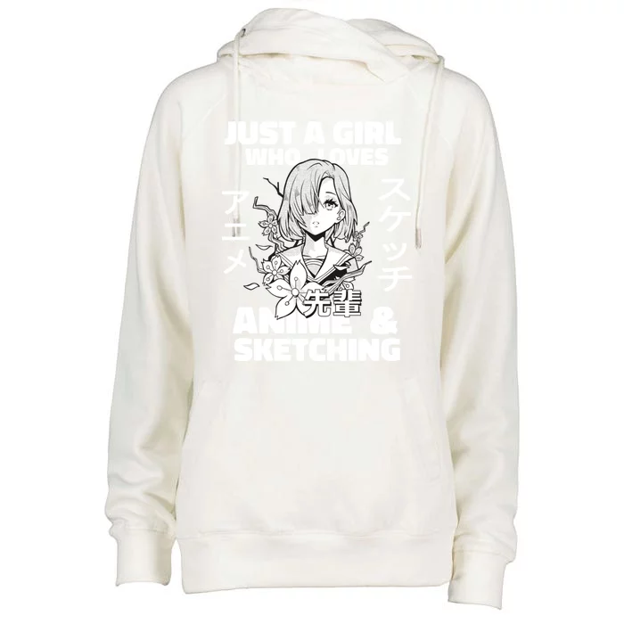 Anime And Sketching Just A Who Loves Anime Cute Gift Womens Funnel Neck Pullover Hood