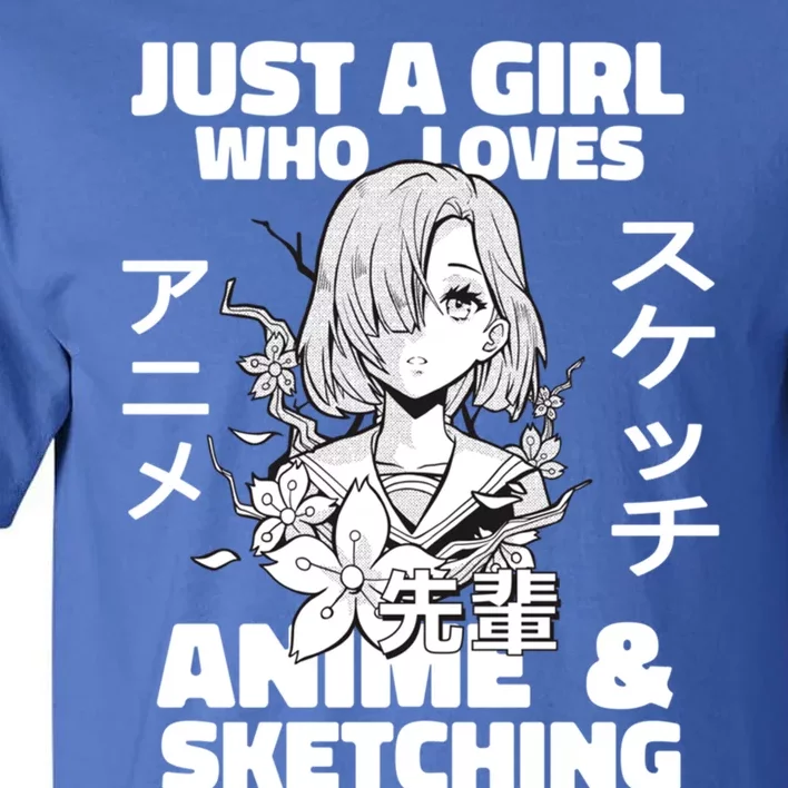 Anime And Sketching Just A Who Loves Anime Cute Gift Tall T-Shirt