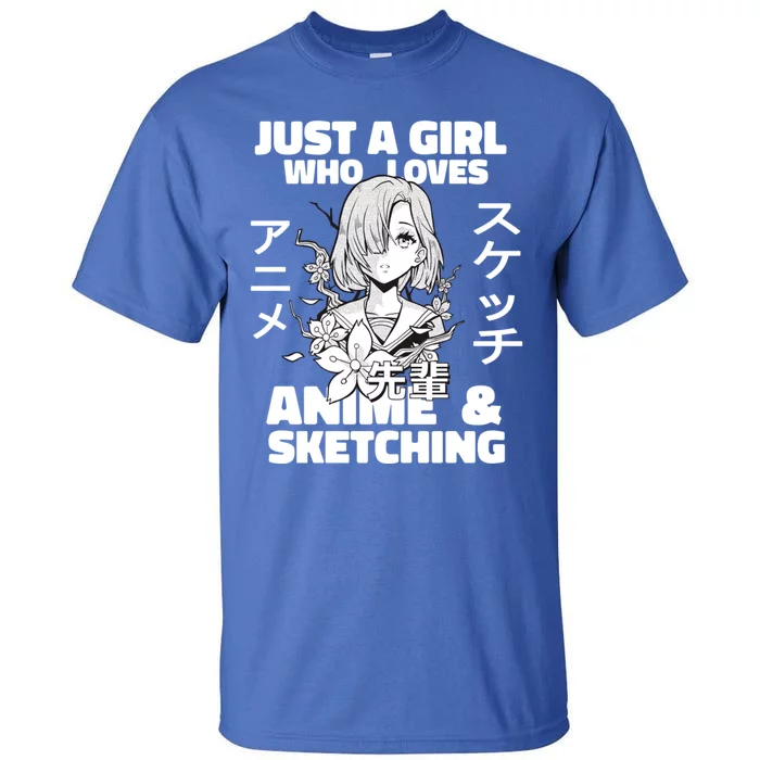 Anime And Sketching Just A Who Loves Anime Cute Gift Tall T-Shirt