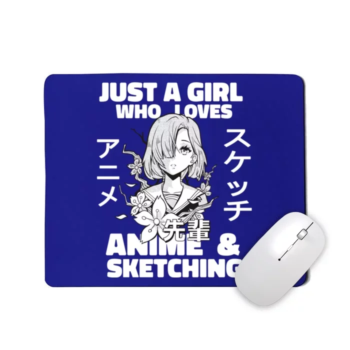 Anime And Sketching Just A Who Loves Anime Cute Gift Mousepad