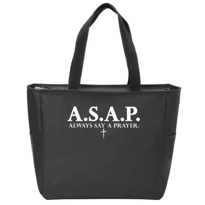 Asap Always Say A Prayer 3 Nails Cross Jesus Christ Christian Catholic Zip Tote Bag