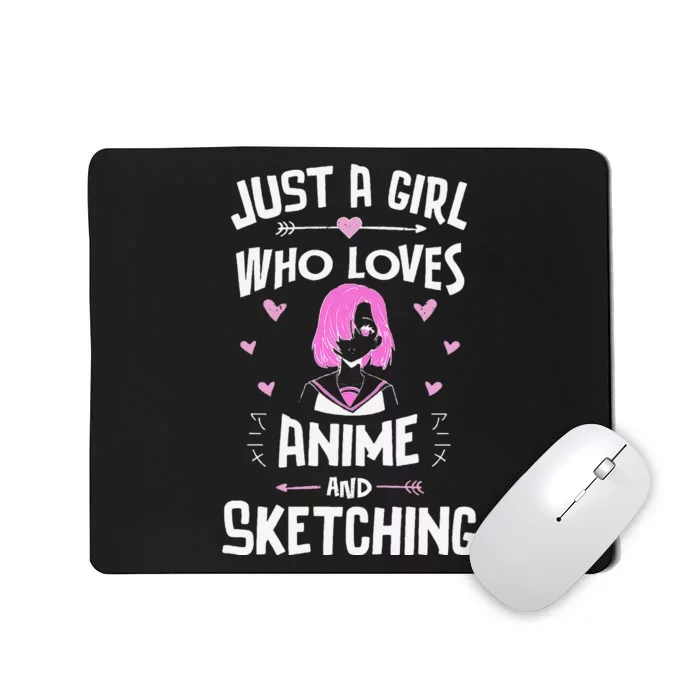 Anime And Sketching Just A Girlss Who Loves Anime Mousepad