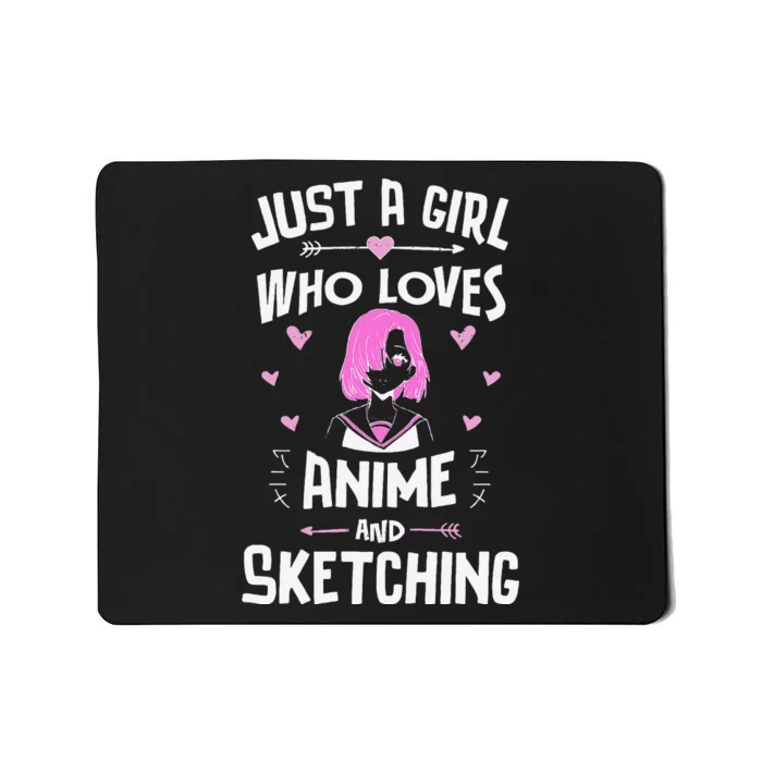 Anime And Sketching Just A Girlss Who Loves Anime Mousepad