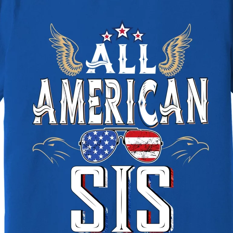 All American Sis 4th Of July Family Matching Sunglasses Gift Premium T-Shirt