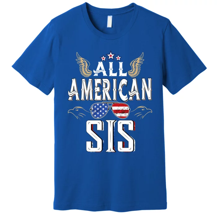 All American Sis 4th Of July Family Matching Sunglasses Gift Premium T-Shirt