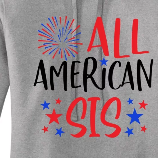 All American Sis 4th Of July Firework Red White And Blue Cute Gift Women's Pullover Hoodie