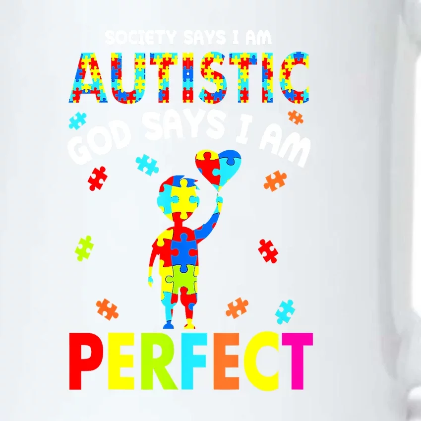 Autism Awareness Society Says Im Autistic God Says Im Perfect Gift Black Color Changing Mug