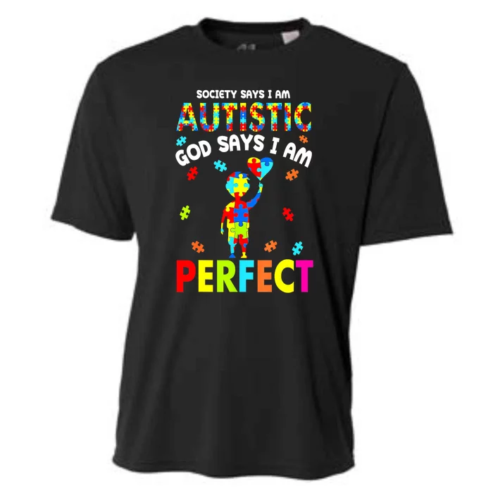 Autism Awareness Society Says Im Autistic God Says Im Perfect Gift Cooling Performance Crew T-Shirt