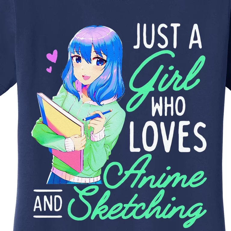 Anime And Sketching Just A Girl Who Loves Anime Drawing Women's T-Shirt