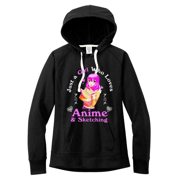 Anime And Sketching Just A Girl Who Loves Anime Girls Gifts Women's Fleece Hoodie