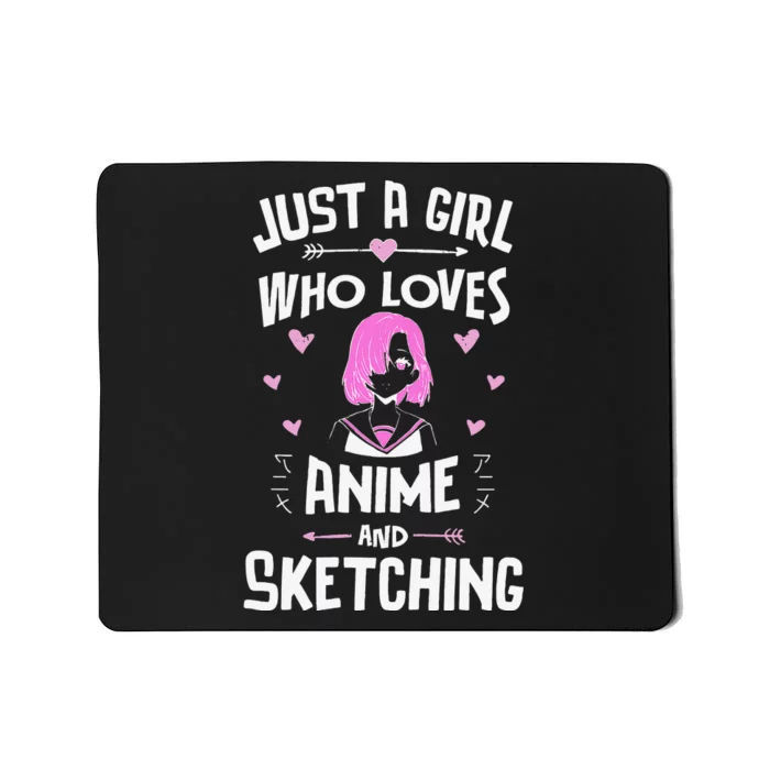 Anime And Sketching, Just A  Who Loves Anime Mousepad