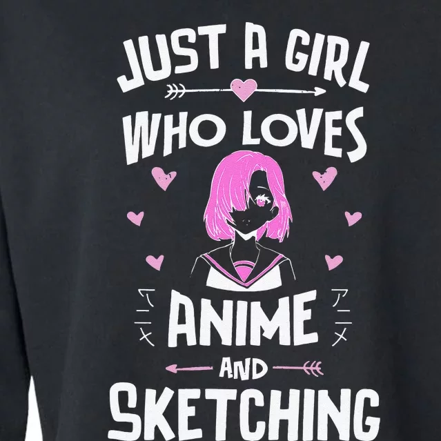 Anime And Sketching, Just A  Who Loves Anime Cropped Pullover Crew