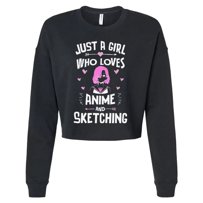 Anime And Sketching, Just A  Who Loves Anime Cropped Pullover Crew