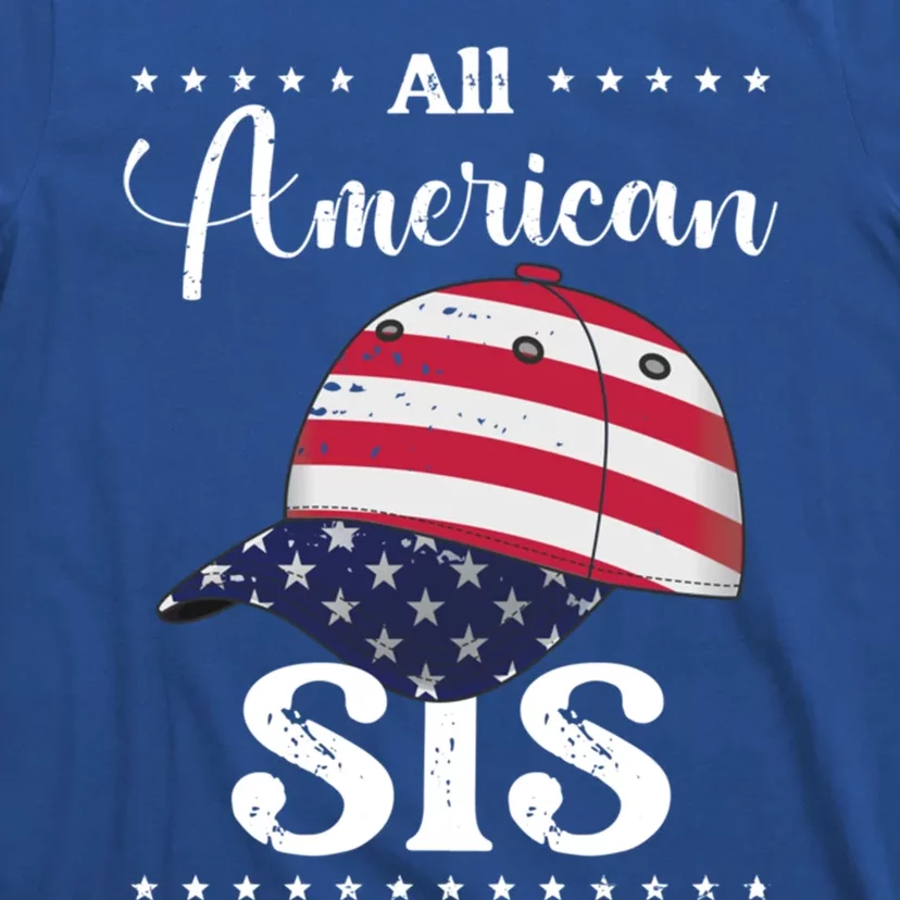 All American Sis Cap July 4 Gift T-Shirt