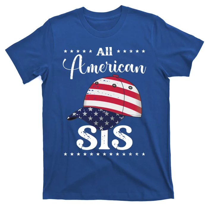 All American Sis Cap July 4 Gift T-Shirt