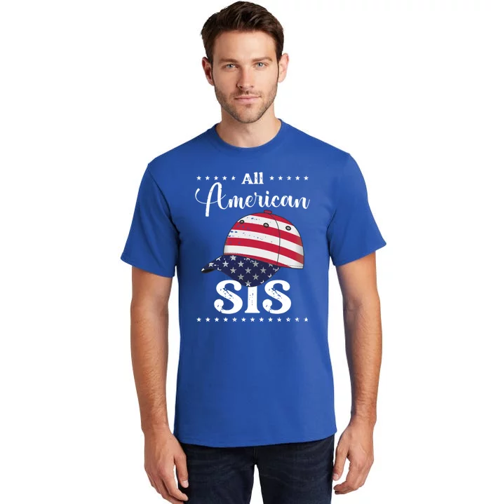 All American Sis Cap July 4 Gift Tall T-Shirt