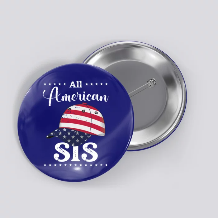 All American Sis Cap July 4 Gift Button