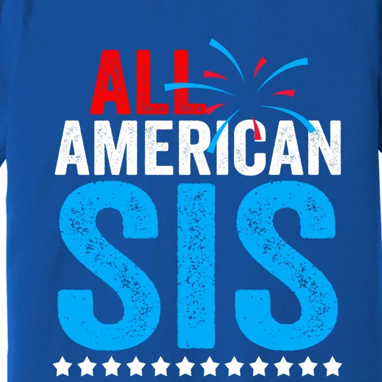 All American Sis Sister 4th Of July Usa Family Matching Gift Premium T-Shirt