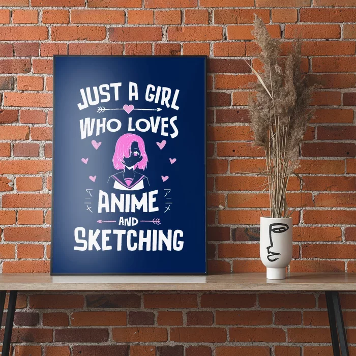 Anime And Sketching, Just A Girl Who Loves Anime Poster