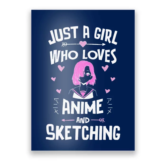 Anime And Sketching, Just A Girl Who Loves Anime Poster