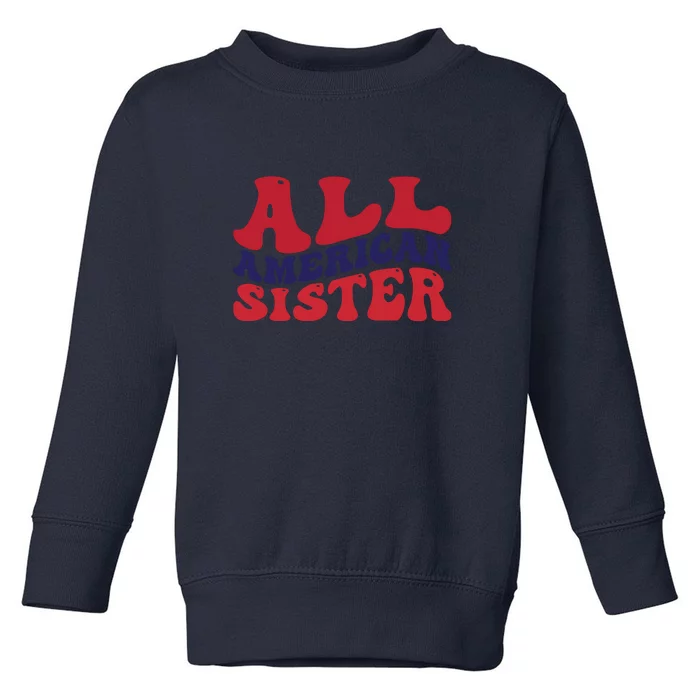 All American Sister For Memorial Day Gift Toddler Sweatshirt