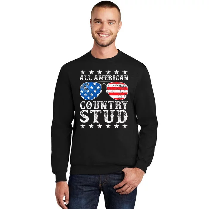 All American Stud Country 4th Of July USA Flag Gift Tall Sweatshirt