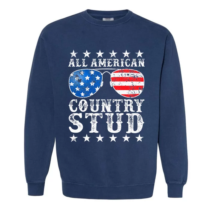 All American Stud Country 4th Of July USA Flag Gift Garment-Dyed Sweatshirt