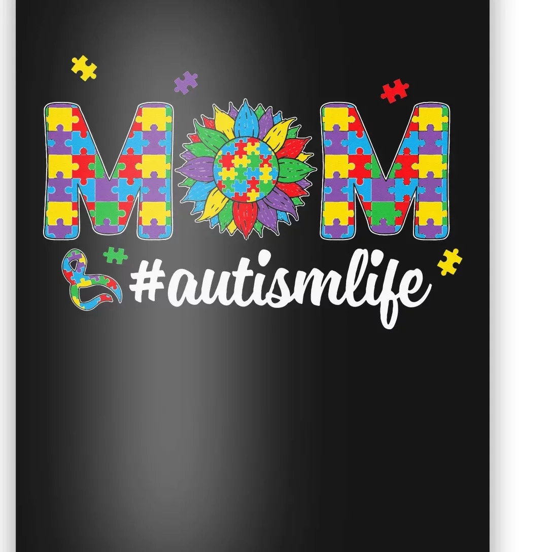 Autism Awareness Tee Mom Life For Autism Mom Poster