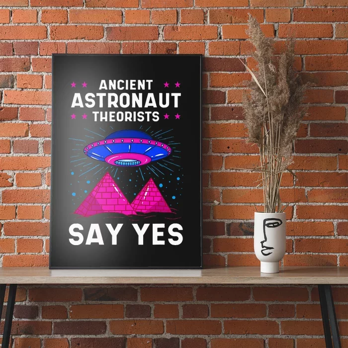 Ancient Astronaut Theorist Say Yes Alien Egyptian Pyramid Poster