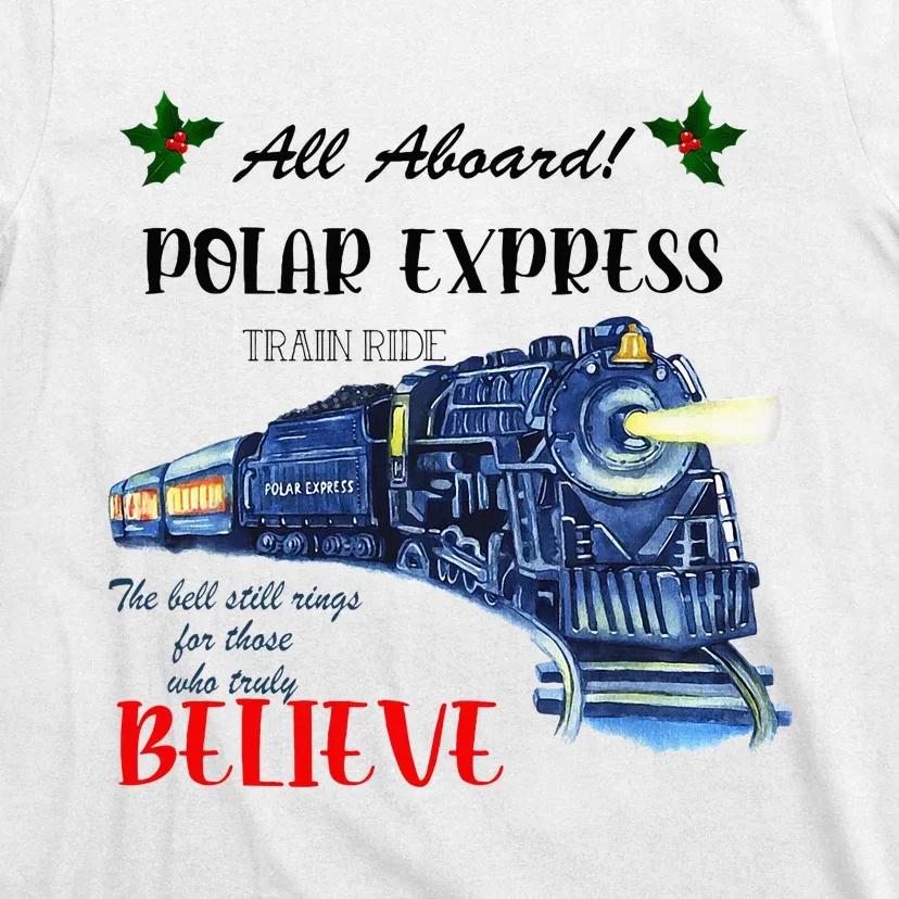 All Aboard Train Ride Believe Christmas T-Shirt