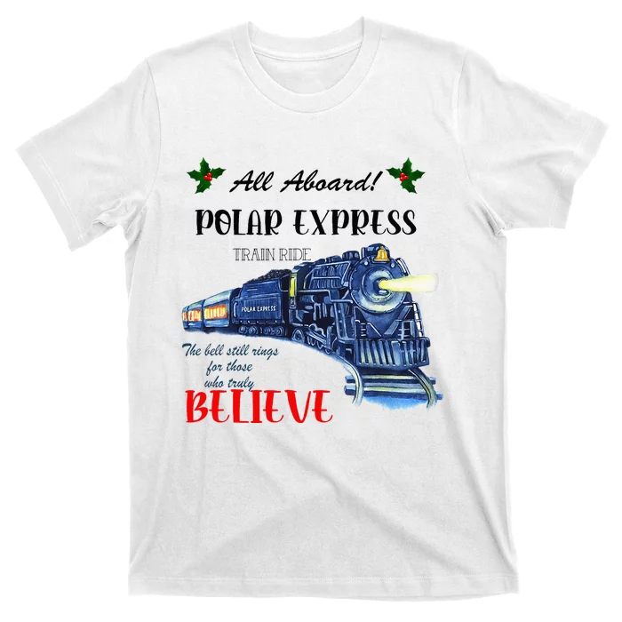 All Aboard Train Ride Believe Christmas T-Shirt