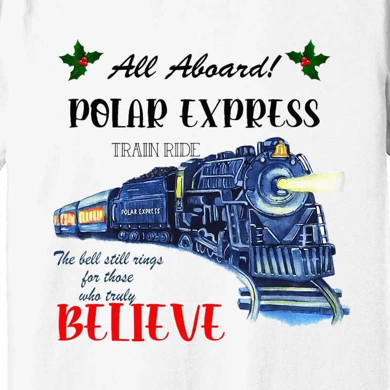 All Aboard Train Ride Believe Christmas Premium T-Shirt