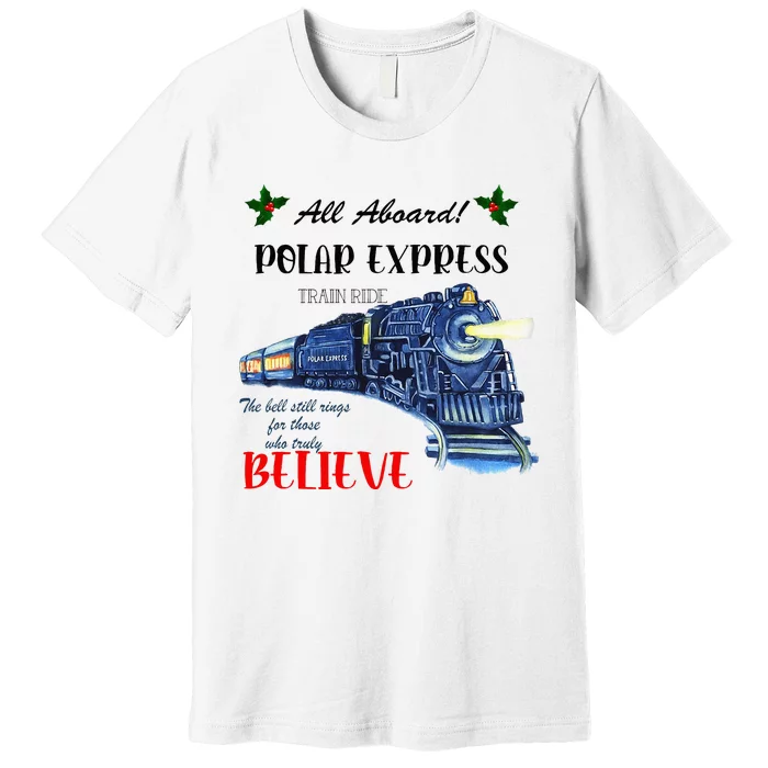 All Aboard Train Ride Believe Christmas Premium T-Shirt