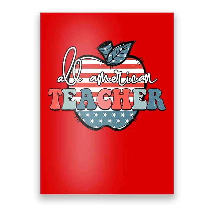 All American Teacher American Flag 4th Of July Usa Teachers Poster