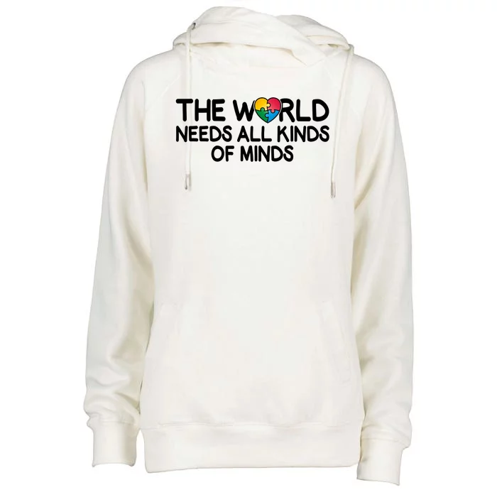 Autism Awareness The World Needs All Kinds Of Minds Womens Funnel Neck Pullover Hood