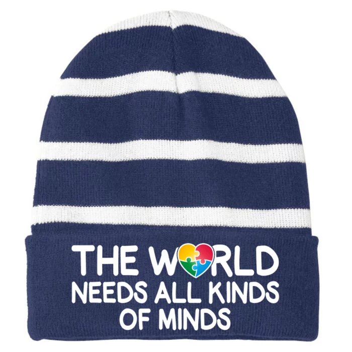 Autism Awareness The World Needs All Kinds Of Minds Striped Beanie with Solid Band