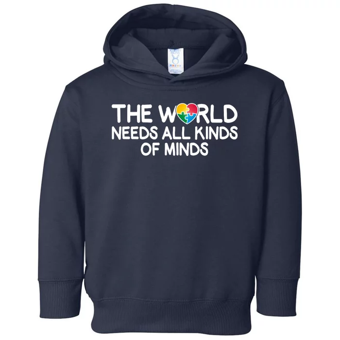 Autism Awareness The World Needs All Kinds Of Minds Toddler Hoodie